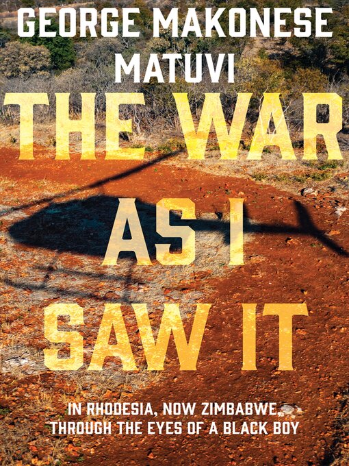 Title details for The War as I Saw It by George Makonese Matuvi - Available